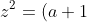 z^2 = (a+1)$_o$ + ... + R$_o$